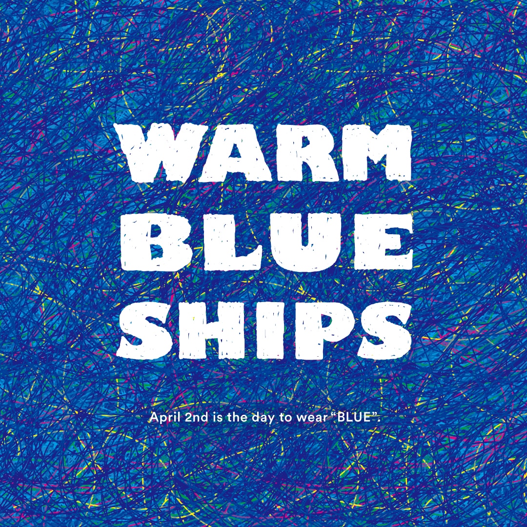 4月2日は、あたたかいブルーの日。Warm Blue SHIPS 2024